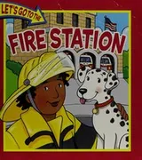 Cover of Let's Go to the Fire Station