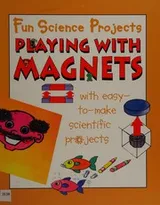Cover of Playing with magnets