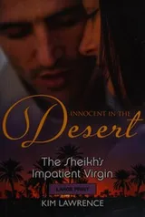 Cover of The sheikh's impatient virgin