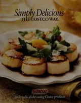 Cover of Simply delicious the Costco way