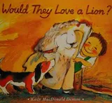 Cover of Would they love a lion?