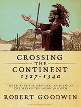 Cover of Crossing the Continent 1527-1540