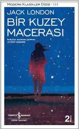 Cover of Bir Kuzey Macerasi; Modern Klasikler Serisi 3