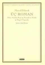 Cover of Uc Roman - Altin Maskeli Kral, Monelle'nin Kitabi, Dussel Yasamlar