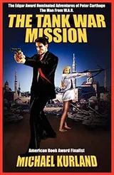 Cover of The Tank War Mission [The Classic Adventures of Peter Carthage, the Man from W.A.R.]
