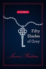 Cover of Fifty Shades of Grey : Inner Goddess