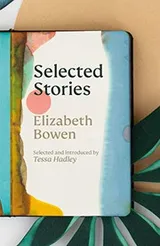 Cover of The Selected Stories of Elizabeth Bowen