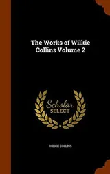 Cover of The Works of Wilkie Collins Volume 2
