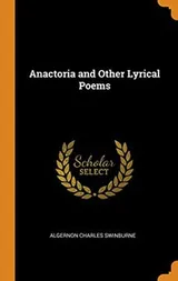 Cover of Anactoria and Other Lyrical Poems