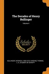 Cover of The Decades of Henry Bullinger; Volume 4
