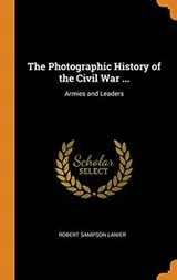 Cover of The Photographic History of the Civil War in Ten Volumes, Volume 2