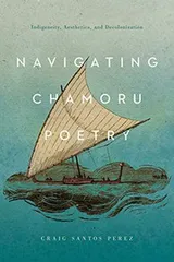 Cover of Navigating CHamoru Poetry