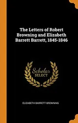 Cover of The Letters of Robert Browning and Elizabeth Barrett Barrett, 1845-1846