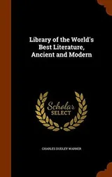 Cover of Library of the World's Best Literature, Ancient and Modern