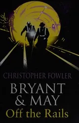 Cover of Bryant & May off the rails