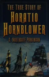 Cover of The life and times of Horatio Hornblower