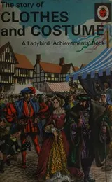 Cover of Story of Clothes and Costume (Achievements)