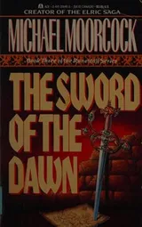 Cover of The Sword of the Dawn (The History of the Runestaff, Vol. 3)