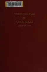 Cover of Perplexities and paradoxes