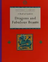 Cover of Dragons and fabulous beasts