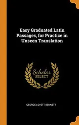 Cover of Easy Graduated Latin Passages, for Practice in Unseen Translation