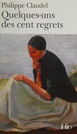 Cover of Quelques-uns des cent regrets