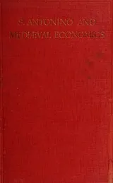 Cover of Saint Antonino and medieval economics, by the Rev. Bede Jarrett