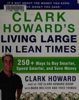 Cover of Clark Howard's living large in lean times