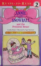 Cover of Annie and Snowball and the Prettiest House