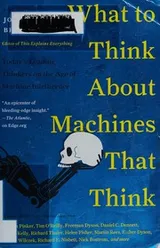 Cover of What to think about machines that think