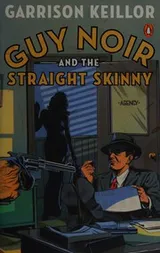 Cover of Guy Noir and the straight skinny