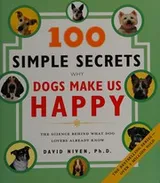Cover of 100 simple secrets why dogs make us happy