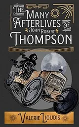 Cover of The Many Afterlives of John Robert Thompson