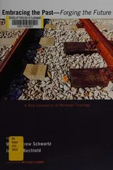Cover of Embracing the past--forging the future