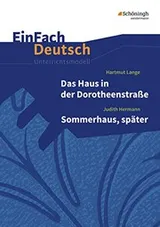 Cover of Das Haus in der Dorotheenstraße - Sommerhaus, später. EinFach Deutsch Unterrichtsmodelle