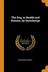 Cover of The Dog, in Health and Disease, by Stonehenge