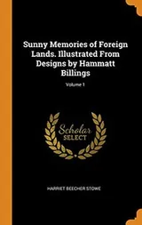 Cover of Sunny Memories of Foreign Lands. Illustrated from Designs by Hammatt Billings; Volume 1