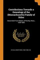 Cover of Contributions Towards a Genealogy of the  Family of Stiles