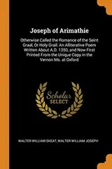Cover of Joseph of Arimathie : Otherwise Called the Romance of the Seint Graal, or Holy Grail