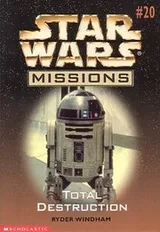 Cover of Star Wars - Missions - Total Destruction