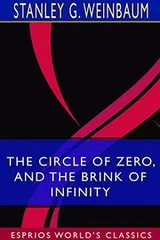 Cover of The Circle of Zero, and The Brink of Infinity