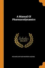 Cover of A Manual of Pharmacodynamics