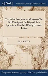 Cover of The Italian Don Juan : or, Memoirs of the Devil Sacripanti, the Brigand of the Apennines