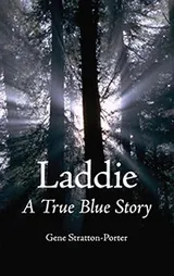 Cover of Laddie, a True Blue Story