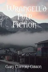 Cover of Wrangell'd Pulp Fiction