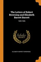 Cover of The Letters of Robert Browning and Elizabeth Barrett Barrett