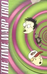 Cover of The Time Warp Trio Deluxe Gift Set (Time Warp Trio)