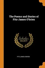 Cover of The Poems and Stories of Fitz-James O'brien