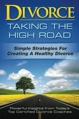 Cover of Divorce : Taking the High Road