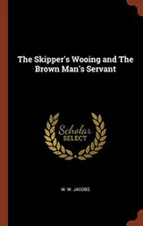 Cover of The Skipper's Wooing and The Brown Man's Servant